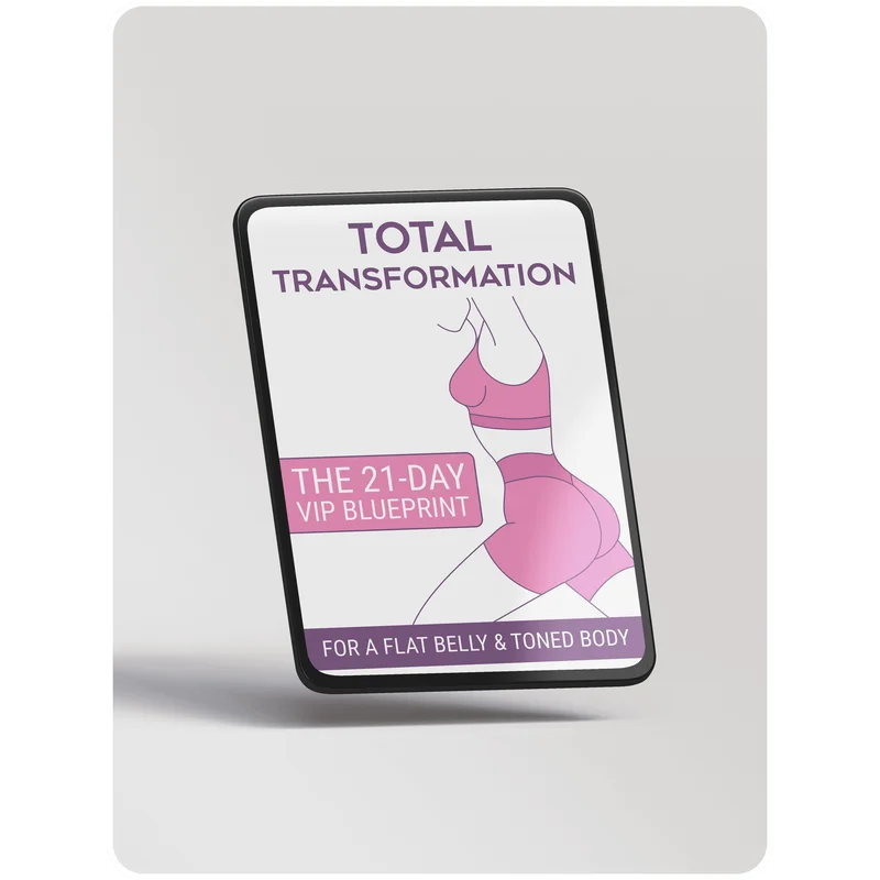 BONUS #1 - Total Transformation: The 21-Day VIP Blueprint for a Flat Belly & Toned Body